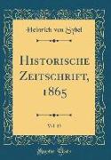 Historische Zeitschrift, 1865, Vol. 13 (Classic Reprint)