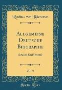 Allgemeine Deutsche Biographie, Vol. 31: Scheller-Karl Schmidt (Classic Reprint)