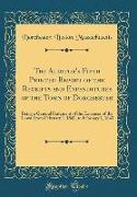 The Auditor's Fifth Printed Report of the Receipts and Expenditures of the Town of Dorchester