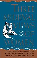 Three Medieval Views of Women