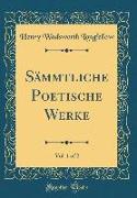 Sämmtliche Poetische Werke, Vol. 1 of 2 (Classic Reprint)