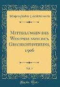 Mitteilungen des Westpreußischen Geschichtsvereins, 1906, Vol. 5 (Classic Reprint)