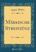 Märkische Streifzüge (Classic Reprint)