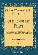 Old English Plays, Vol. 5