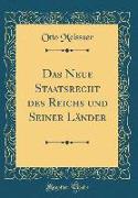 Das Neue Staatsrecht des Reichs und Seiner Länder (Classic Reprint)