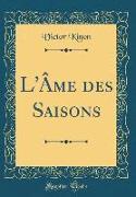 L'Âme des Saisons (Classic Reprint)