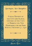 Annual Reports of the Town and School Officers of the Town of Barrington, New Hampshire, for the Year Ending December 31, 1976 (Classic Reprint)