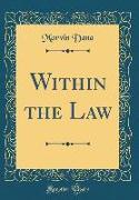 Within the Law (Classic Reprint)