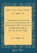 Verhandlungen der 42 General-Versammlung des Katholiken Deutschlands zu München vom 25. Bis 29. August 1895 (Classic Reprint)