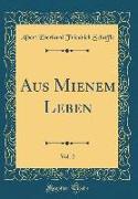 Aus Mienem Leben, Vol. 2 (Classic Reprint)