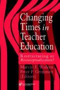 Changing Times In Teacher Education