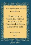 Boletín de la Academia Nacional de Ciencias en Córdoba (República Argentina), 1917, Vol. 22 (Classic Reprint)