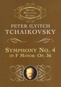 Symphony No. 4 in F Minor: Opus 36