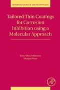 Tailored Thin Coatings for Corrosion Inhibition Using a Molecular Approach