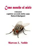 Come Mosche Al Miele