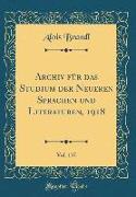 Archiv für das Studium der Neueren Sprachen und Literaturen, 1918, Vol. 137 (Classic Reprint)