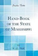 Hand-Book of the State of Mississippi (Classic Reprint)