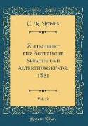 Zeitschrift für Ägyptische Sprache und Alterthumskunde, 1881, Vol. 19 (Classic Reprint)