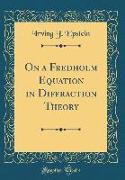 On a Fredholm Equation in Diffraction Theory (Classic Reprint)