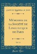 Mémoires de la Société de Linguistique de Paris, Vol. 21 (Classic Reprint)