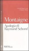 Apologia di Raymond Sebond. Testo francese a fronte