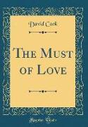 The Must of Love (Classic Reprint)