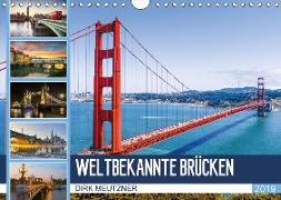 Weltbekannte Brücken (Wandkalender 2019 DIN A4 quer)