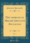 Decamerone di Messer Giovanni Boccaccio, Vol. 2 (Classic Reprint)