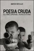 Poesia cruda. Gli irrecuperabili non esistono