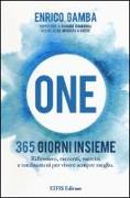 One. 365 giorni insieme. Riflessioni, racconti, esercizi e meditazioni per vivere sempre meglio