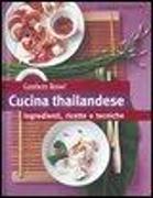 Cucina thailandese. Ingredienti, ricette e tecniche