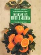 Decorare con frutta e verdura