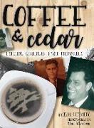 Coffee and Cedar: Finding Strength from Memories