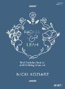 Rachel & Leah - Bible Study Book: What Two Sisters Teach Us about Combating Comparison
