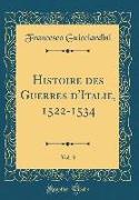 Histoire des Guerres d'Italie, 1522-1534, Vol. 3 (Classic Reprint)