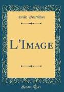 L'Image (Classic Reprint)