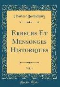 Erreurs Et Mensonges Historiques, Vol. 4 (Classic Reprint)