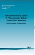 Entrepreneurship Safari: A Phenomenon-Driven Search for Meaning