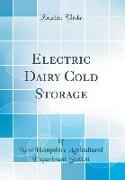 Electric Dairy Cold Storage (Classic Reprint)