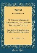 M. Valerii Martialis Epigrammata, Ad Optimas Editiones Collata