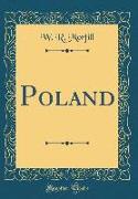 Poland (Classic Reprint)