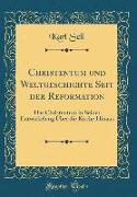 Christentum und Weltgeschichte Seit der Reformation