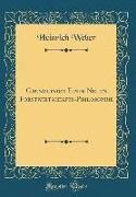 Grundlinien Einer Neuen Forstwirtschafts-Philosophie (Classic Reprint)