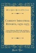 Current Industrial Reports, 1970-1973