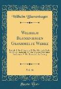 Wilhelm Blumenhagen Gesammelte Werke, Vol. 16
