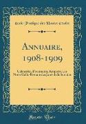 Annuaire, 1908-1909: Calendrier, Documents, Rapports, Les Noms Gallo-Romans Des Jours de la Semaine (Classic Reprint)