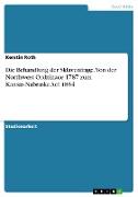 Die Behandlung der Sklavenfrage. Von der Northwest Ordninace 1787 zum Kansas-Nabraska Act 1854