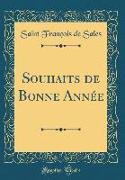 Souhaits de Bonne Année (Classic Reprint)