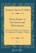 Supplément Au Dictionnaire Historique, Vol. 1: Revue Et Corrigée Sur La Troisième, Et Augmentée de Quatre Volumes (Classic Reprint)
