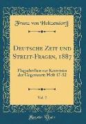 Deutsche Zeit und Streit-Fragen, 1887, Vol. 2